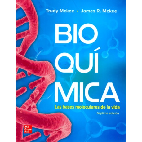 McKee: Bioquímica. Las bases moleculares de la vida 9786071514400