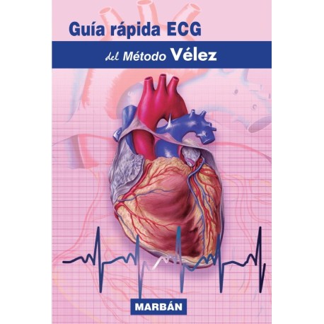 Guía rápida ECG del Método Vélez 9788418068096