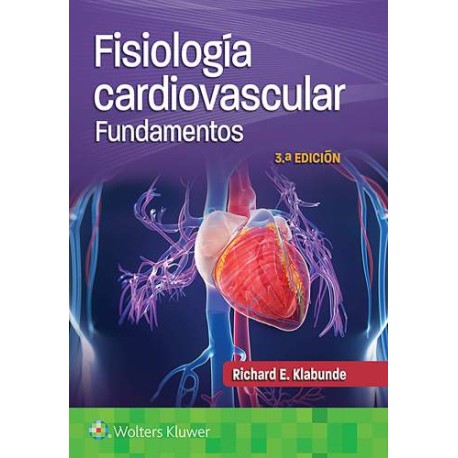 Klabunde: Fisiología Cardiovascular Fundamentos 9788418563546