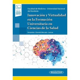Fernández: Innovación y Virtualidad en la Formación Universitaria en Ciencias de La Salud 9789500696531