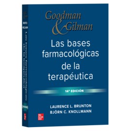 Goodman & Gilman BASES FARMACOLÓGICAS DE LA TERAPÉUTICA 9786071520838