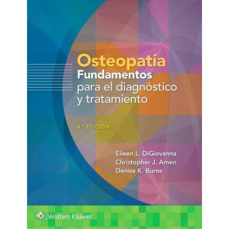 DiGiovanna: Osteopatía. Fundamentos para el diagnóstico y el tratamiento 9788418257674