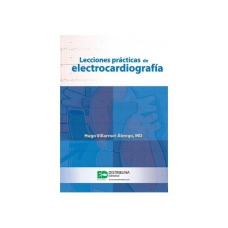 Lecciones prácticas de electrocardiografía 9789588813394