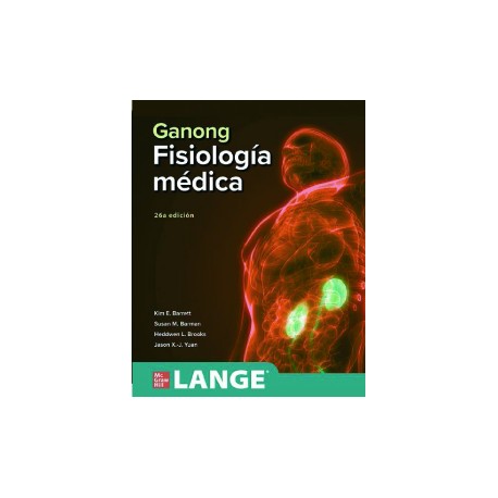 Ganong: Fisiología Medica 26 Ed. 9781456275693