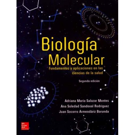 Salazar Montes: Biología molecular. Fundamentos y aplicaciones en ciencias de la salud